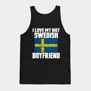 I Love My Hot Swedish Boyfriend Anniversary Wedding Tank Top